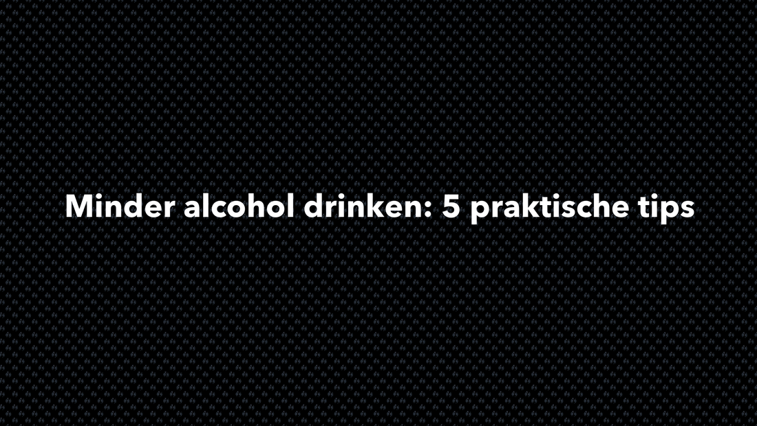 Minder alcohol drinken: 5 praktische tips - VOLNUTRITION